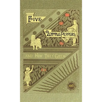 Five Little Peppers and How They Grew - Hardcover