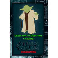 Learn How to Draw Your Favorite Star Wars Characters: Ultimate Guide to Drawing Famous Star Wars Characters - Paperback