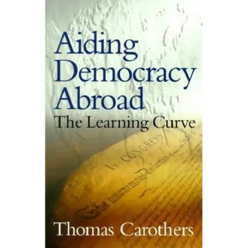 Aiding Democracy Abroad: The Learning Curve - Paperback