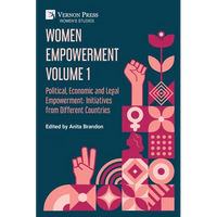 Women Empowerment Volume 1: Political, Economic and Legal Empowerment: Initiatives from Different Countries - Paperback
