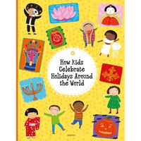 How Kids Celebrate Holidays Around the World - Hardcover