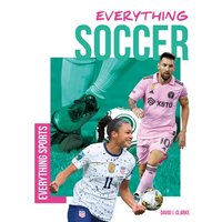 Everything Soccer - Library Binding