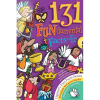 131 Fun-Damental Facts for Catholic Kids: Liturgy, Litanies, Rituals, Rosaries, Symbols, Sacraments and Sacred Scripture - Paperback