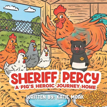 Sheriff Percy: A Pig's Heroic Journey Home - Paperback