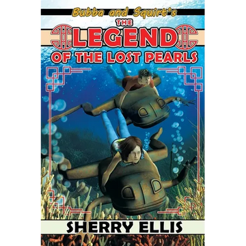Bubba and Squirt's Legend of the Lost Pearls - Paperback