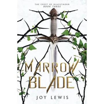Marrow Blade: (The Crest of Blackthorn Book 3) - Paperback