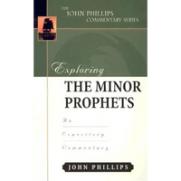 Exploring the Minor Prophets: An Expository Commentary - Hardcover