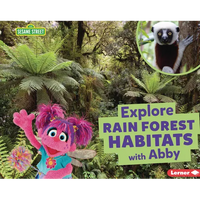 Explore Rain Forest Habitats with Abby - Paperback