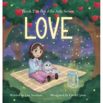 Love: Book 2 in the "Ellie Asks" series - Hardcover