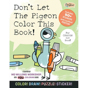 Don't Let the Pigeon Color This Book!: A Superfun Mo Willems and You Coloring Book! - Paperback