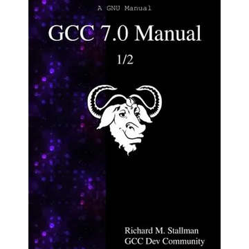 GCC 7.0 Manual 1/2 - Paperback