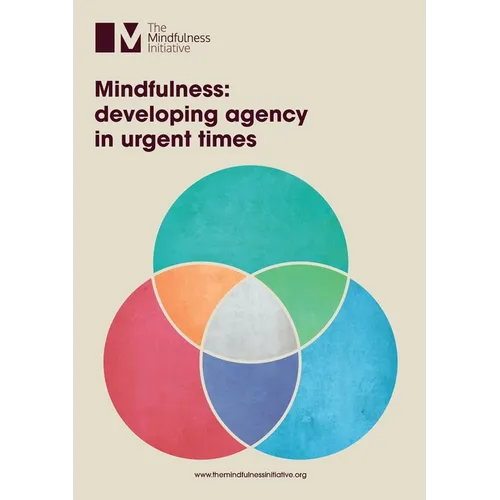 Mindfulness: Developing Agency in Urgent Times
