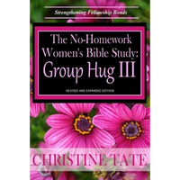 The No-Homework Women's Bible Study: Group Hug III - Paperback