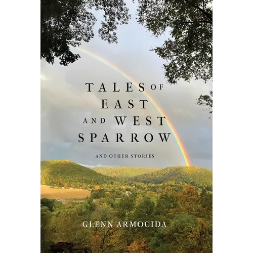 Tales of East and West Sparrow and Other Stories