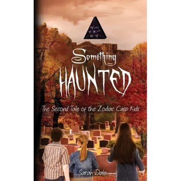 Something Haunted: The Second Tale of the Zodiac Cusp Kids - Paperback