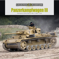 Panzerkampfwagen III: Germany's Early World War II Main Tank - Hardcover