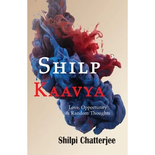 Shilp Kaavya: Love, Opportunity and Random Thoughts