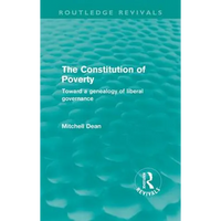 The Constitution of Poverty (Routledge Revivals): Towards a genealogy of liberal governance - Paperback