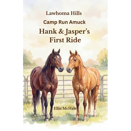 Lawhoma Hills: Hank & Jasper's First Ride