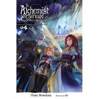 The Alchemist Who Survived Now Dreams of a Quiet City Life, Vol. 4 (Light Novel): Volume 4 - Paperback