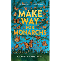 Make Way For Monarchs, Eco Warriors book 3 - Paperback
