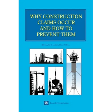 Why Construction Claims Occur and How to Prevent Them - Hardcover