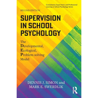 Supervision in School Psychology: The Developmental, Ecological, Problem-Solving Model - Paperback