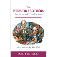 The Niebuhr Brothers for Armchair Theologians - Paperback