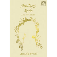 Monitress Merle - A School Story - Paperback