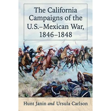 The California Campaigns of the U.S.-Mexican War, 1846-1848 - Paperback