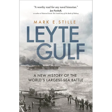 Leyte Gulf: A New History of the World's Largest Sea Battle - Paperback