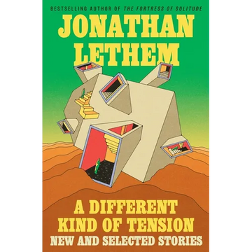 A Different Kind of Tension: New and Selected Stories - Hardcover