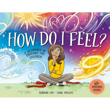 How Do I Feel?: A Dictionary of Emotions for Children - Hardcover