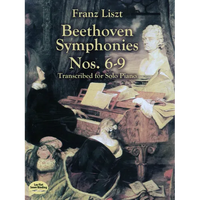 Beethoven Symphonies Nos. 6-9 Transcribed for Solo Piano - Paperback