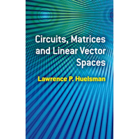 Circuits, Matrices and Linear Vector Spaces - Paperback