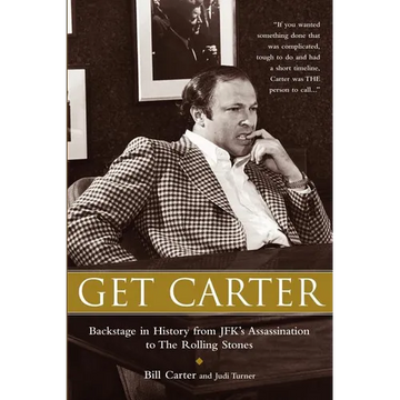 Get Carter: Backstage in History from JFK's Assassination to the Rolling Stones - Paperback