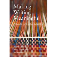 Making Writing Meaningful: A Guide for Higher Education Volume 5 - Paperback
