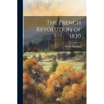 The French Revolution of 1830 - Paperback