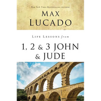 Life Lessons from 1, 2, 3 John and Jude: Living and Loving by Truth - Paperback