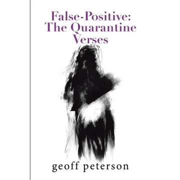False-Positive: the Quarantine Verses - Paperback