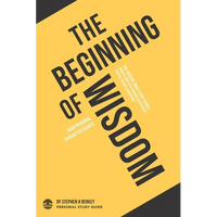 The Beginning of Wisdom: Your personal character counts - Personal Study Guide - Paperback