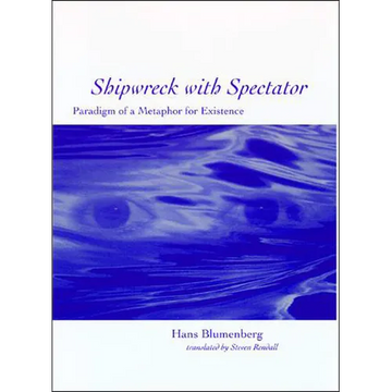 Shipwreck with Spectator: Paradigm of a Metaphor for Existence - Paperback