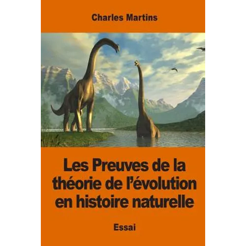 Les Preuves de la théorie de l'évolution en histoire naturelle