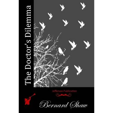 The Doctor's Dilemma - Paperback