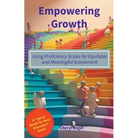 Empowering Growth - Using Proficiency Scales for Equitable and Meaningful Assessment - Paperback