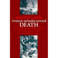 Western Attitudes Toward Death: From the Middle Ages to the Present - Paperback