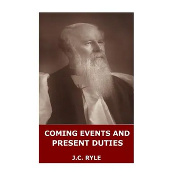 Coming Events and Present Duties - Paperback