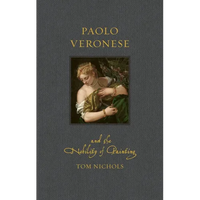 Paolo Veronese and the Nobility of Painting - Hardcover
