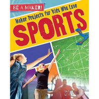 Maker Projects for Kids Who Love Sports - Hardcover