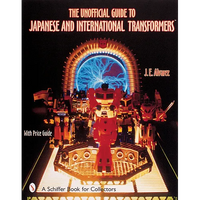 The Unofficial Guide to Japanese & International Transformers(tm) - Paperback